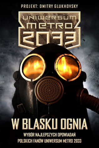 W blasku ognia (Uniwersum Metro 2033)