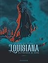 Louisiana, la couleur du sang - Tome 2 - Louisiana, la couleu... by Léa Chretien
