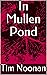 In Mullen Pond