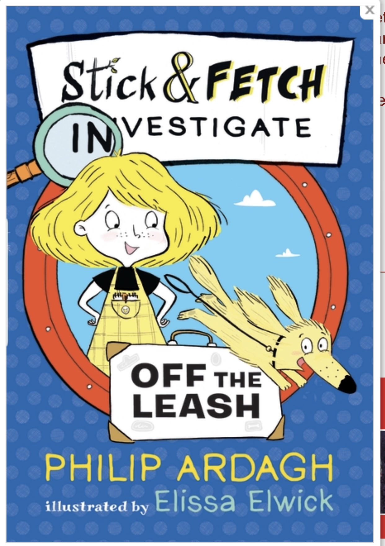 Off the Leash: Stick and Fetch Investigate (Stick and Fetch Adventures, #3)
