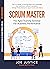 Scrum Master: The Agile Training Seminar for Business Performance (Agile Business Performance from the Agile Business Institute Book 1)
