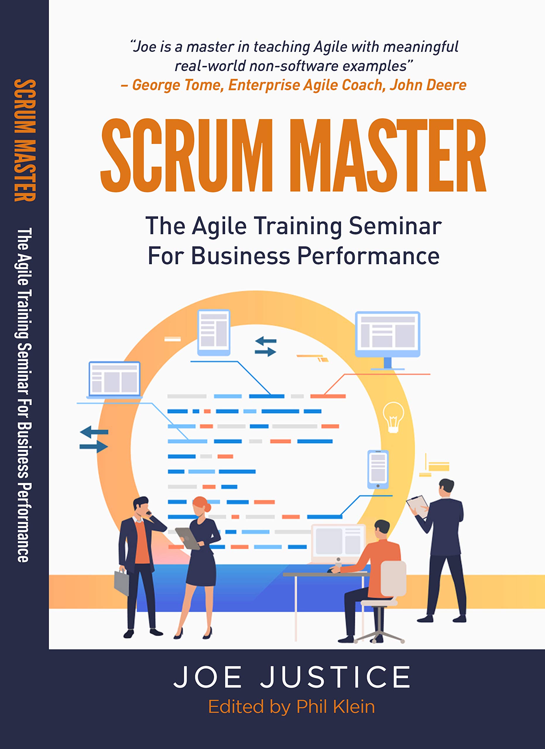 Scrum Master: The Agile Training Seminar for Business Performance (Agile Business Performance from the Agile Business Institute Book 1)