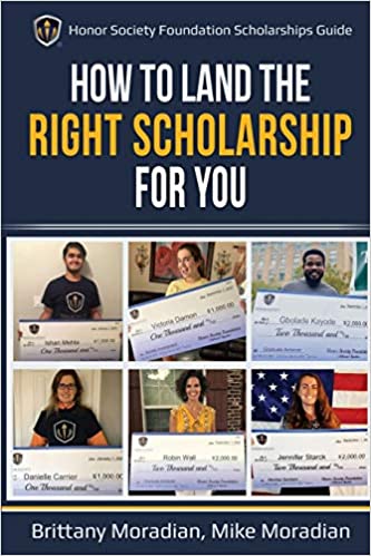 Honor Society Foundation Scholarships Guide: How to Land the Right Scholarship for You (Honor Society Strength & Honor, #4)