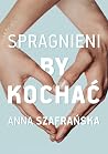 Spragnieni, by ko...