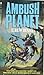 Ambush Planet