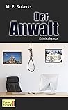 Der Anwalt: Ein P...