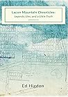Lacon Mountain Chronicles : Legends, Lies, and a Little Truth