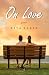 On Love: Poems
