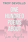 One Hundred Poems About Los Angeles