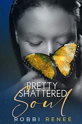 Pretty Shattered Soul (The Pretty Shattered Trilogy, #1)