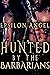 Hunted by the Barbarians by Epsilon Angel