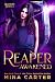 Reaper Awakened by Mina Carter