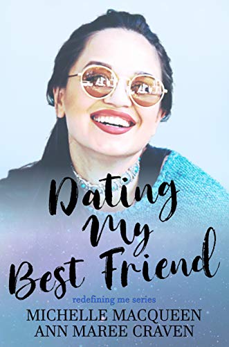 Dating My Best Friend (Redefining Me #1)