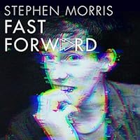 Fast Forward: Confessions of a Post-Punk Percussionist: Volume II