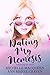 Dating My Nemesis (Redefining Me #3)