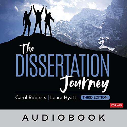 The Dissertation Journey: A Practical and Comprehensive Guide to Planning, Writing, and Defending Your Dissertation