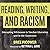 Reading, Writing, and Racis...
