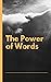 The Power of Words