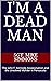 I'm a Dead Man by Mike Simmons