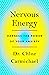 Nervous Energy: Harness the Power of Your Anxiety