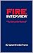 Fire Interview: The Storyteller Method