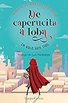 Book cover for De caperucita a loba (Spanish Edition)