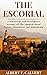 The Escorial: A Historical and Descriptive Account of the Spanish Royal Palace, Monastery and Mausoleum (With Two Hundred Seventy Illustrations)