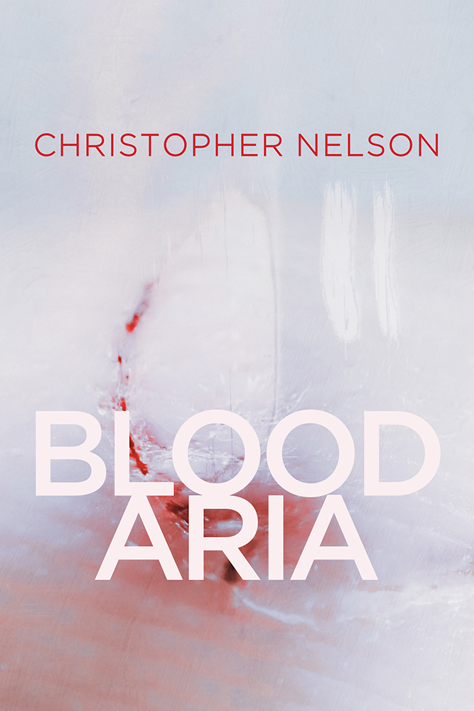 Blood Aria (Volume 1) (Wisconsin Poetry Series)
