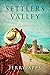 Settlers Valley by Jerold W Apps
