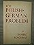 The Polish - German Problem