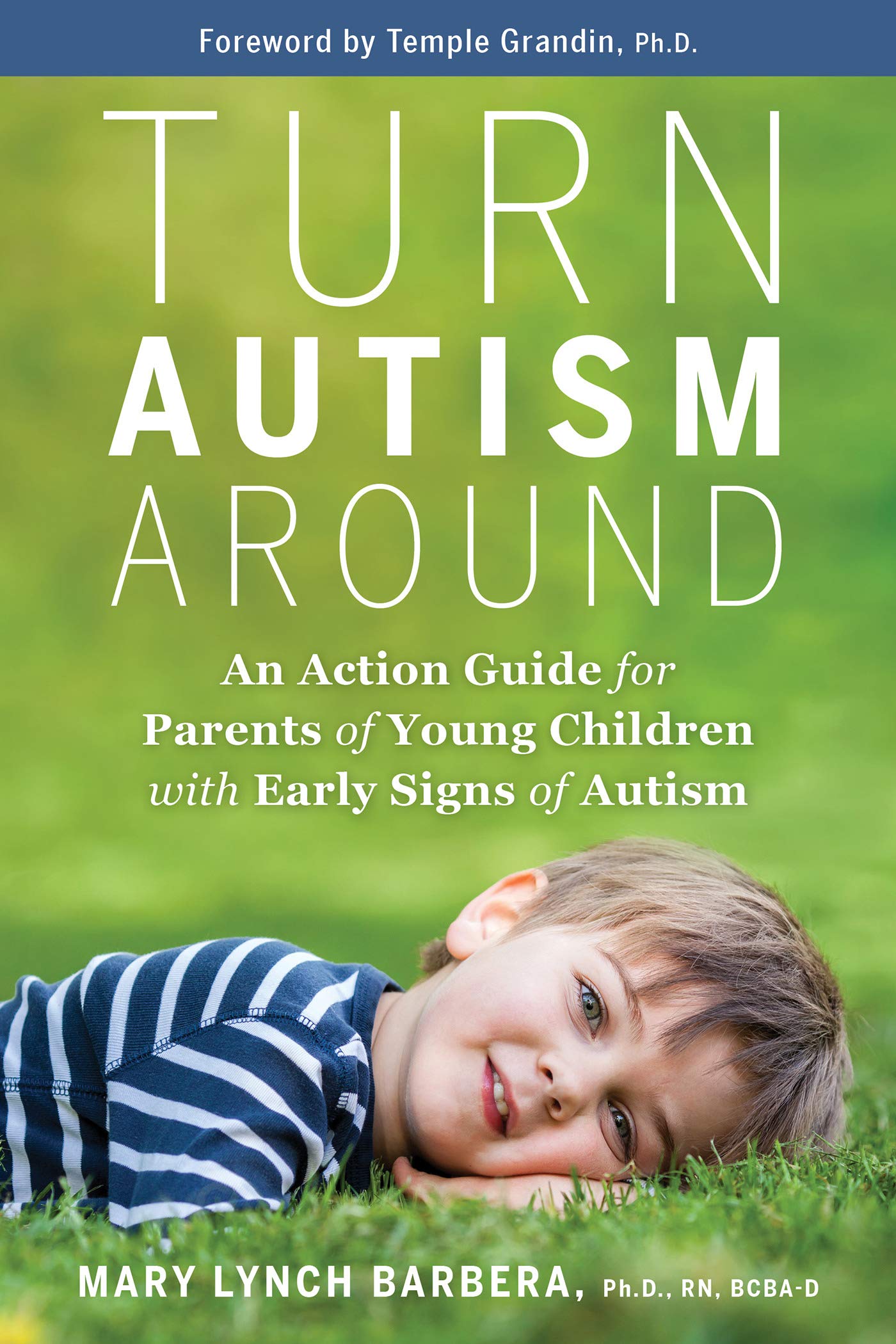 Turn Autism Around: An Action Guide for Parents of Young Children with Early Signs of Autism (Kindle Edition)