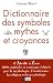 Dictionnaire des symboles, ...