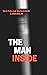 The Man Inside : (illustrated)