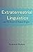 Extraterrestrial Linguistics: and the Secret of Human Origins