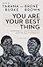 You Are Your Best Thing by Tarana Burke