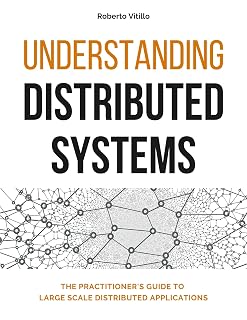 Understanding Distributed Systems by Roberto Vitillo