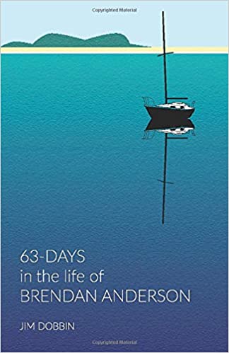63-DAYS in the life of Brendan Anderson: sailing, leaving school and a strange turtle girl