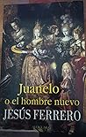 Juanelo o el hombre nuevo