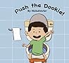 Push the Dookie by Nicholi Victor