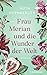 Frau Merian und die Wunder der Welt