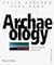 Archaeology: Theories, Methods, and Practice