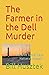 The Farmer in the Dell Murder by Bill Husztek