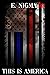 This Is America by E.  Nigma This Is America by E.  Nigma