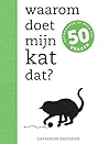Waarom doet mijn kat dat? by Catherine Davidson