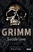 Suicide Love (GRIMM, #1)