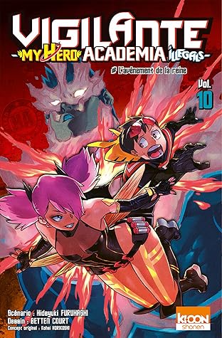 Vigilante My Hero Academia Illegals T10 L Avenement De La Reine By Hideyuki Furuhashi