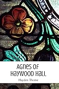 Agnes of Haywood Hall