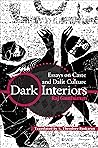 Dark Interiors: Essays on Caste and Dalit Culture