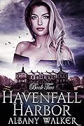 Havenfall Harbor: Book Two