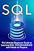 SQL: Everything You Need to Know to Begin Programming in SQL